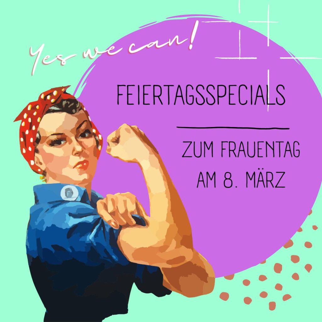 Spannende Specials zum internationalen Frauentag am 8.3.